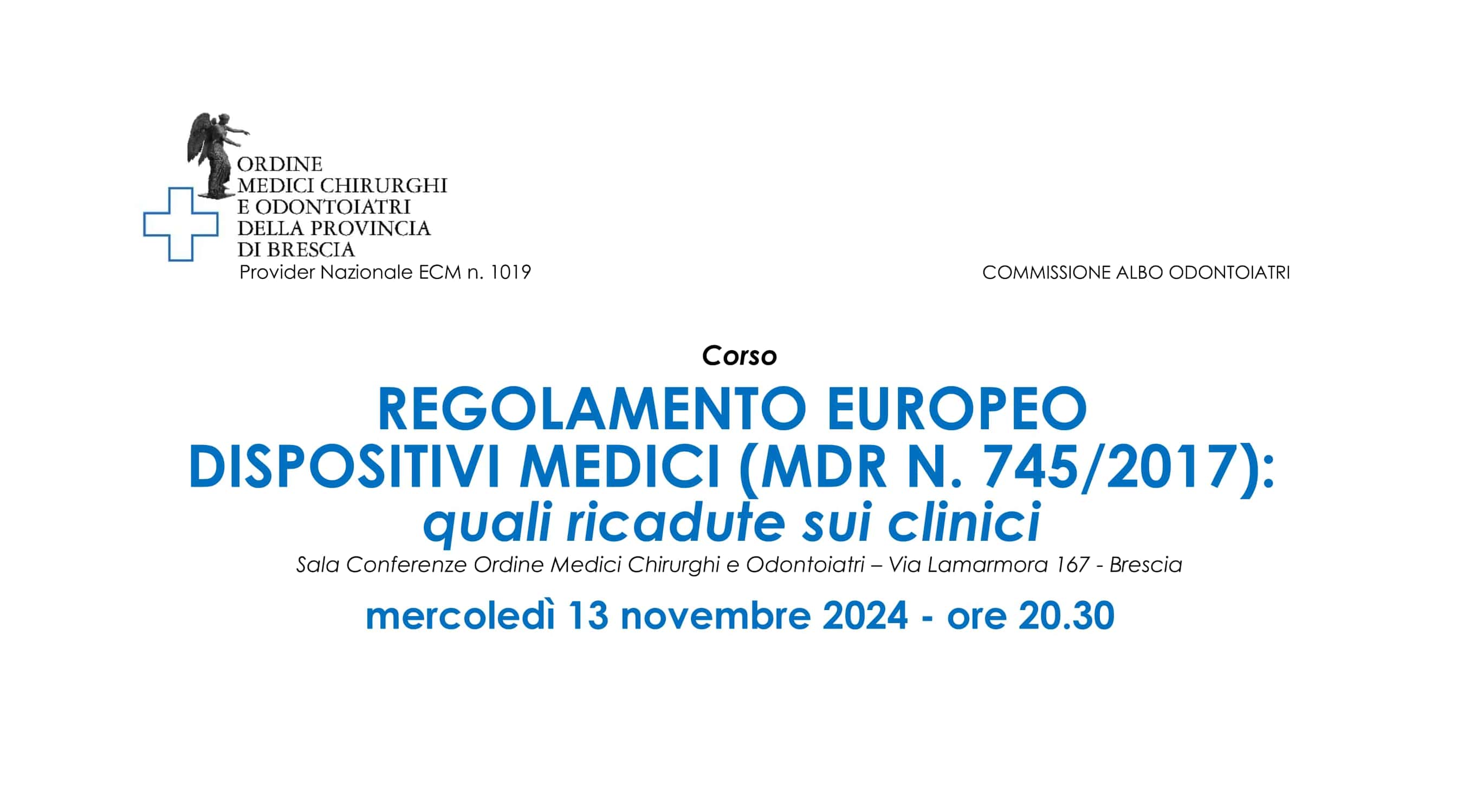 Clicca per accedere all'articolo Corso "Regolamento Europeo dispositivi medici (MDR n. 745/2017): quali ricadute sui clinici" - Brescia, 13 novembre 2024