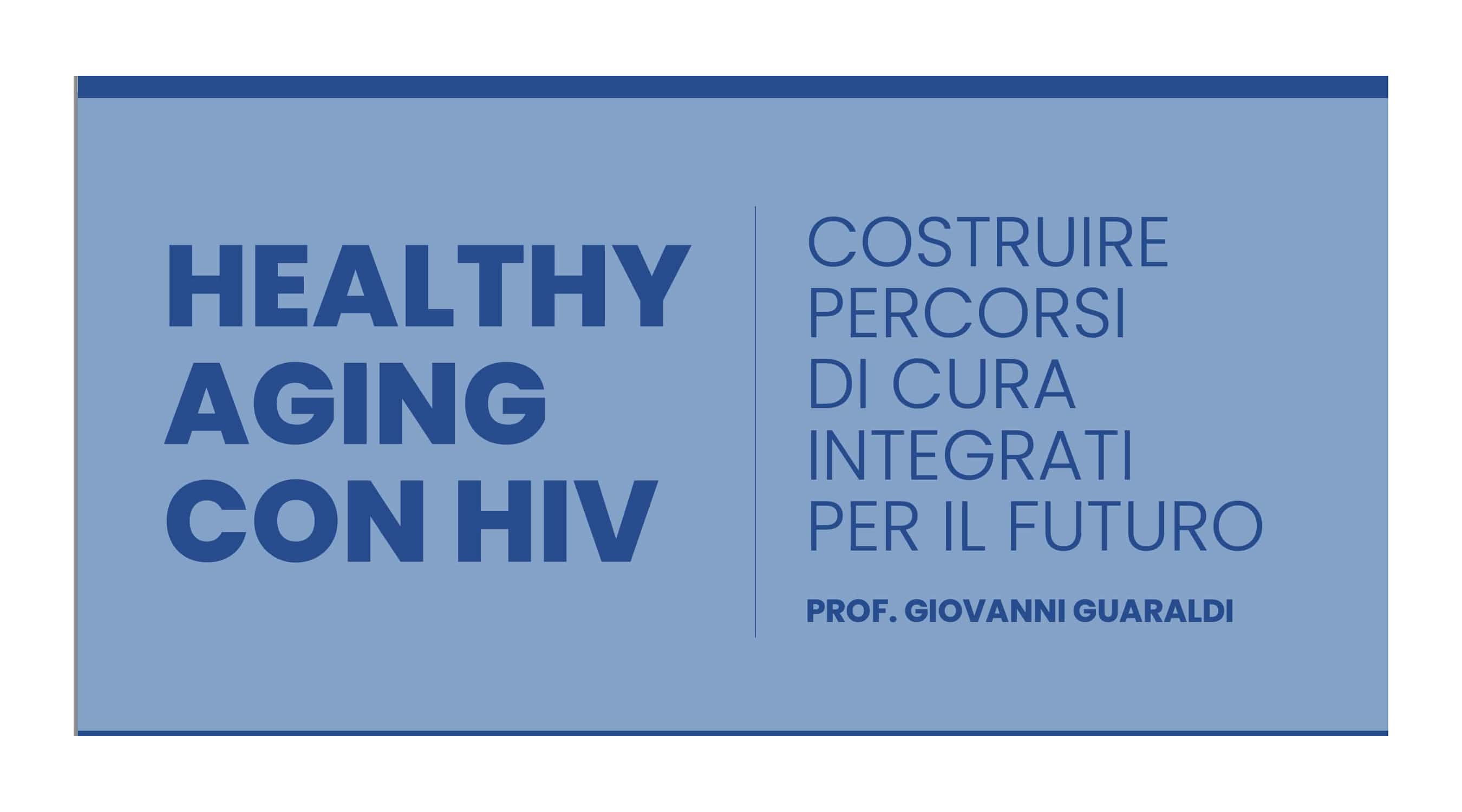 Clicca per accedere all'articolo “Healthy Aging con HIV: costruire percorsi di cura Integrati per il futuro”